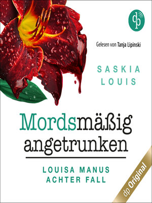 cover image of Mordsmäßig angetrunken--Louisa Manu-Reihe--Louisa Manus achter Fall, Band 8 (Ungekürzt)
